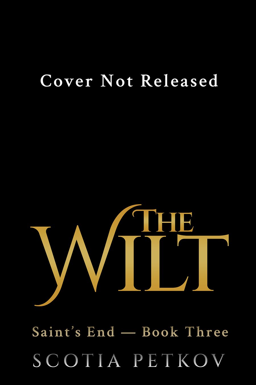 Cover of The Wilt by Scotia Petkov